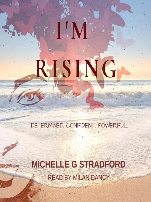 Title details for I'm Rising by Michelle G. Stradford - Wait list